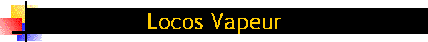 Locos Vapeur